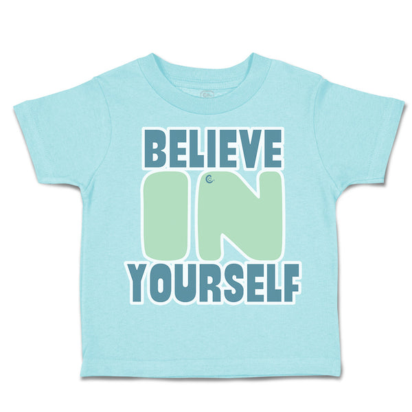 Toddler Clothes Believe in Yourself A Toddler Shirt Baby Clothes Cotton