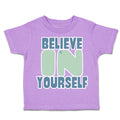 Toddler Clothes Believe in Yourself A Toddler Shirt Baby Clothes Cotton