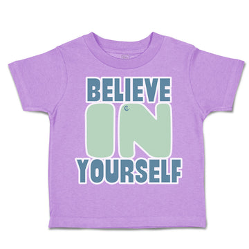 Toddler Clothes Believe in Yourself A Toddler Shirt Baby Clothes Cotton