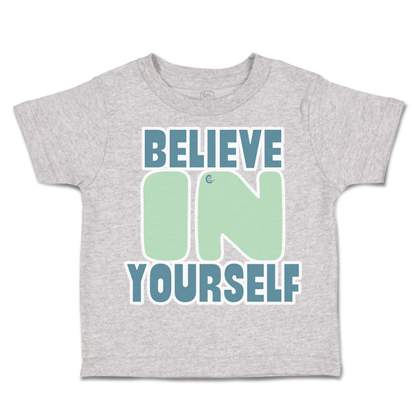 Toddler Clothes Believe in Yourself A Toddler Shirt Baby Clothes Cotton