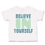 Toddler Clothes Believe in Yourself A Toddler Shirt Baby Clothes Cotton