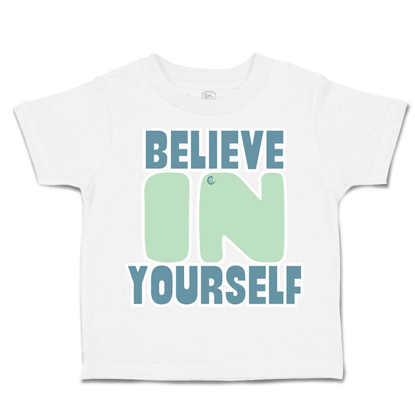 Toddler Clothes Believe in Yourself A Toddler Shirt Baby Clothes Cotton