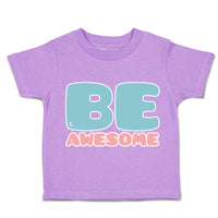 Toddler Clothes Be Awesome B Toddler Shirt Baby Clothes Cotton