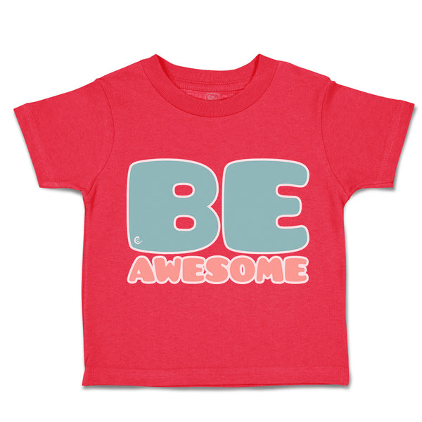 Toddler Clothes Be Awesome B Toddler Shirt Baby Clothes Cotton