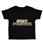 Stay Positive A