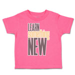 Toddler Clothes Learn Something New Toddler Shirt Baby Clothes Cotton