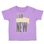 Toddler Clothes Learn Something New Toddler Shirt Baby Clothes Cotton