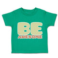 Toddler Clothes Be Awesome C Toddler Shirt Baby Clothes Cotton