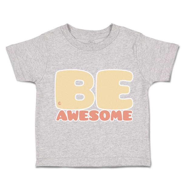 Toddler Clothes Be Awesome C Toddler Shirt Baby Clothes Cotton