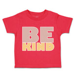 Toddler Clothes Be Kind B Toddler Shirt Baby Clothes Cotton