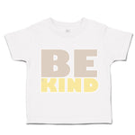 Toddler Clothes Be Kind B Toddler Shirt Baby Clothes Cotton