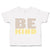 Toddler Clothes Be Kind B Toddler Shirt Baby Clothes Cotton