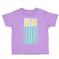 Toddler Clothes Dream Big B Toddler Shirt Baby Clothes Cotton