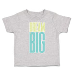 Toddler Clothes Dream Big B Toddler Shirt Baby Clothes Cotton