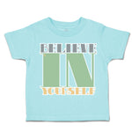 Toddler Clothes Believe in Yourself B Toddler Shirt Baby Clothes Cotton