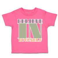 Toddler Clothes Believe in Yourself B Toddler Shirt Baby Clothes Cotton