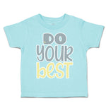 Toddler Clothes Do Your Best Toddler Shirt Baby Clothes Cotton