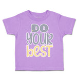 Toddler Clothes Do Your Best Toddler Shirt Baby Clothes Cotton