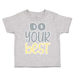Toddler Clothes Do Your Best Toddler Shirt Baby Clothes Cotton