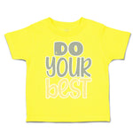 Toddler Clothes Do Your Best Toddler Shirt Baby Clothes Cotton