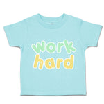 Toddler Clothes Work Hard Toddler Shirt Baby Clothes Cotton