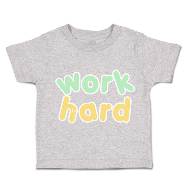 Toddler Clothes Work Hard Toddler Shirt Baby Clothes Cotton
