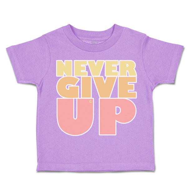 Toddler Clothes Never Give up Toddler Shirt Baby Clothes Cotton