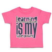 Toddler Clothes Learning Is My Super Power Toddler Shirt Baby Clothes Cotton