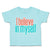 Toddler Clothes I Believe in Myself A Toddler Shirt Baby Clothes Cotton