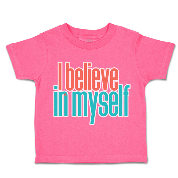 Toddler Clothes I Believe in Myself A Toddler Shirt Baby Clothes Cotton