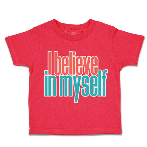 Toddler Clothes I Believe in Myself A Toddler Shirt Baby Clothes Cotton