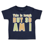 Toddler Clothes This Is Tough but So Am I Toddler Shirt Baby Clothes Cotton