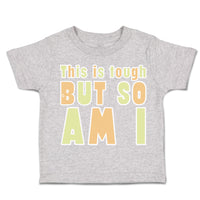 Toddler Clothes This Is Tough but So Am I Toddler Shirt Baby Clothes Cotton