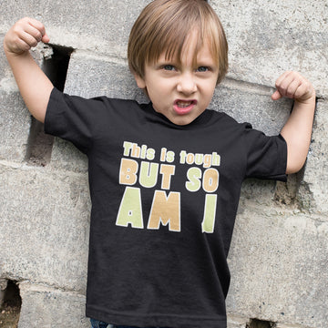 Toddler Clothes This Is Tough but So Am I Toddler Shirt Baby Clothes Cotton