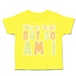 Toddler Clothes This Is Tough but So Am I Toddler Shirt Baby Clothes Cotton