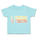 Toddler Clothes I Believe in Myself B Toddler Shirt Baby Clothes Cotton