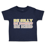 Toddler Clothes Be Silly Be Honest Be Kind Toddler Shirt Baby Clothes Cotton