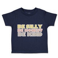 Toddler Clothes Be Silly Be Honest Be Kind Toddler Shirt Baby Clothes Cotton