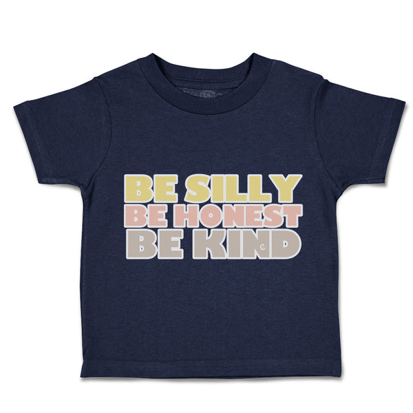 Toddler Clothes Be Silly Be Honest Be Kind Toddler Shirt Baby Clothes Cotton