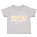 Toddler Clothes Be Silly Be Honest Be Kind Toddler Shirt Baby Clothes Cotton