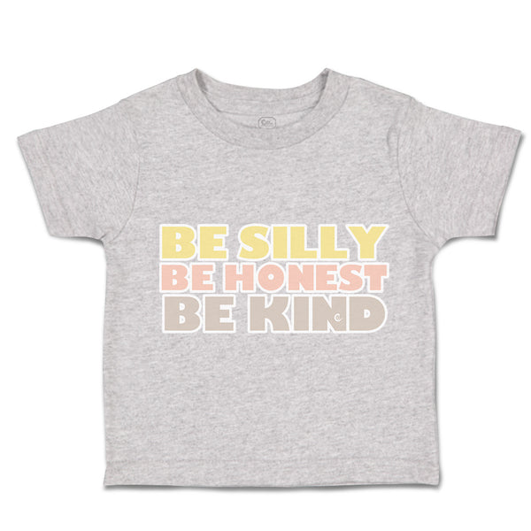 Toddler Clothes Be Silly Be Honest Be Kind Toddler Shirt Baby Clothes Cotton