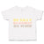 Toddler Clothes Be Silly Be Honest Be Kind Toddler Shirt Baby Clothes Cotton