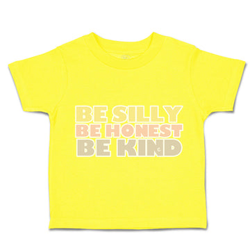 Toddler Clothes Be Silly Be Honest Be Kind Toddler Shirt Baby Clothes Cotton
