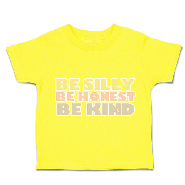 Be Silly Be Honest Be Kind