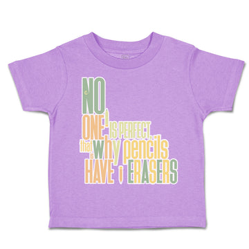 Toddler Clothes No 1 Is Perfect Pencils Have Erasers Crayons Toddler Shirt