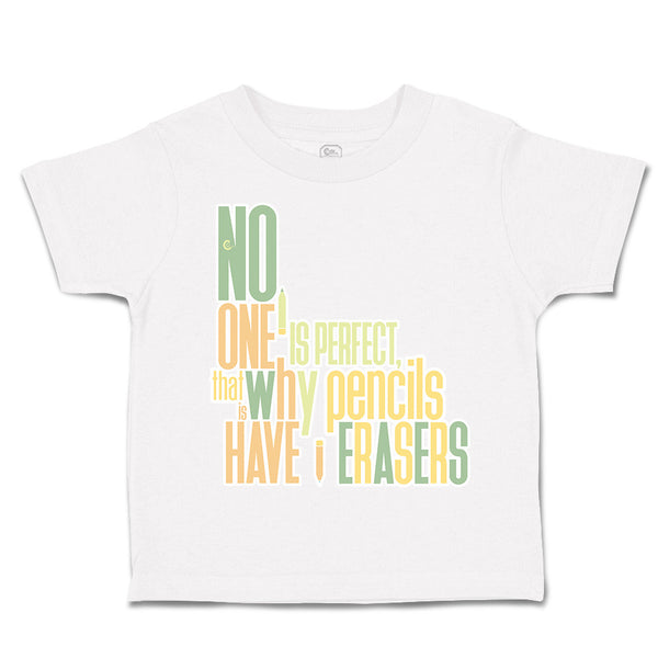 Toddler Clothes No 1 Is Perfect Pencils Have Erasers Crayons Toddler Shirt