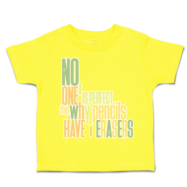 Toddler Clothes No 1 Is Perfect Pencils Have Erasers Crayons Toddler Shirt