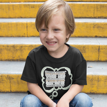 Toddler Clothes Success come What Do Occasionally Consistently Toddler Shirt