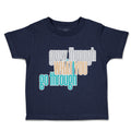 Toddler Clothes Grow Through What You Go Through Toddler Shirt Cotton