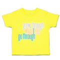 Toddler Clothes Grow Through What You Go Through Toddler Shirt Cotton